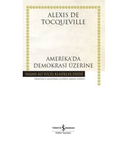 Amerika'da Demokrasi Üzerine - Hasan Ali Yücel Klasikleri (Ciltli)