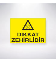 Dikkat Zehirlidir