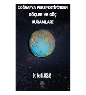 Coğrafya Perspektifinden Göçler ve Göç Kuramları