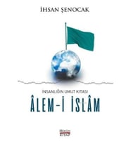 İnsanlığın Umut Kıtası Alem-i İslam