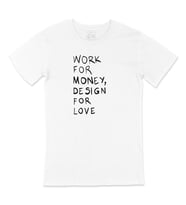 Work For Money Tişört