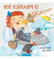 Niye Korkayım ki Uçaktan