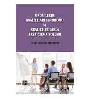 Örgütlerde Kraliçe Arı Sendromu ve Kraliçe Arılarla Başa Çıkma Yolları