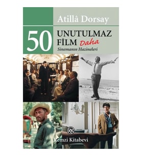 50 Unutulmaz Film Daha - Sinemanın Hazineleri