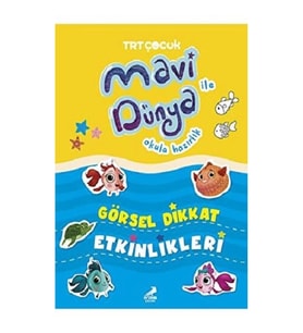 Görsel Dikkat Etkinlikleri - Mavi Dünya ile Okula Hazırlık (Ciltli)
