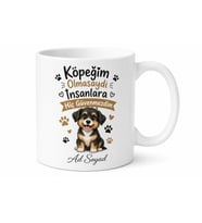 İsme Özel Köpeğim Olmasaydı Kupa Bardak Komik Köpek Sevgili Hediye