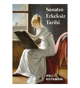 Sanatın Erkeksiz Tarihi
