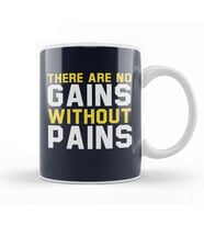 There Are No Gains Without Pains Kupa Bardak Porselen