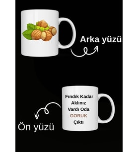 Fındık Kadar Aklınız Vardı Oda Goruk Çıktı Mizah Kupa