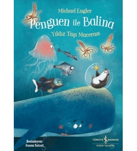Penguen ile Balina - Yıldız Taşı Macerası