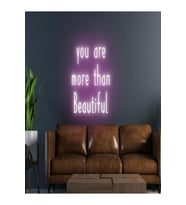 You Are More Than Beautiful Yazılı Neon Tabela