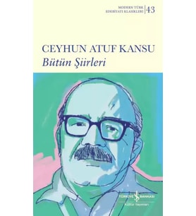 Ceyhun Atuf Kansu - Bütün Şiirleri