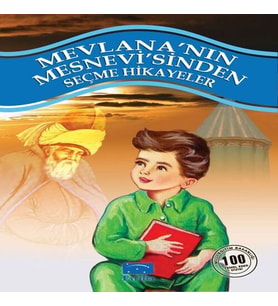Mevlana'nın Mesnevi'sinden Seçme Hikayeler 100 Temel Eser 1. Kademe