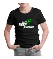Just Keep Running Siyah Çocuk Tshirt