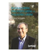 Hayallerim Prensiplerim ve Yaşadıklarım