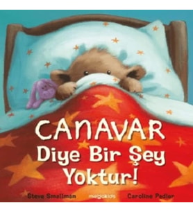 Canavar Diye Bir Şey Yoktur!