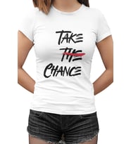 Take the Chance Beyaz Kadın Tshirt