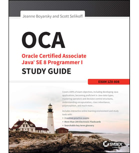 Oca: Oracle Certified Associate Java Se 8 Programmer I Study Guide: Exam 1Z0-808