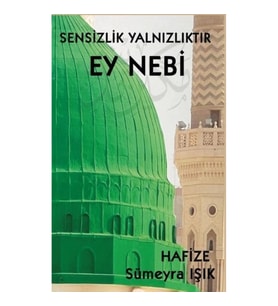 Sensizlik Yalnızlıktır Ey Nebi