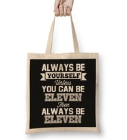 Stranger Things Always Be Yourself Eleven Bez Çanta Uzun Saplı