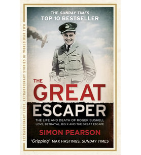 The Great Escaper: The Life and Death of Roger Bushell