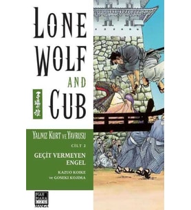 Yalnız Kurt Ve Yavrusu Cilt: 2 - Geçit Vermeyen Engel - Kazuo Koike