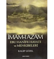 İmam-ı Azam Ebu Hanife Hayatı ve Menkıbeleri