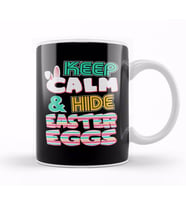 Cute Keep Calm & Hide Easter Eggs Easter Bunny Kupa Bardak Porselen