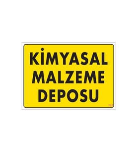 Mey İthalat® Kimyasal Malzeme Deposu Uyarı Levhası 25X35 Kod: 792