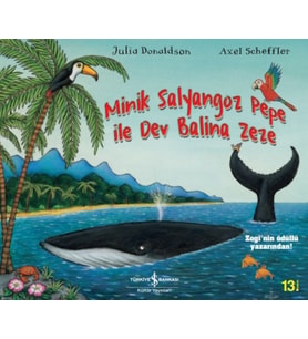 Minik Salyangoz Pepe İle Dev Balina Zeze - Julia Donaldson