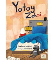 Yatay Zekai -Bazı Hikâyeler Yerinden Hiç Kalkmaz