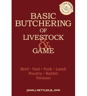 Basic Butchering Of Livestock & Game: Beef, Veal, Pork, Lamb, Poultry, Rabbit, Venison
