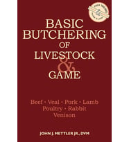 Basic Butchering Of Livestock & Game: Beef, Veal, Pork, Lamb, Poultry, Rabbit, Venison