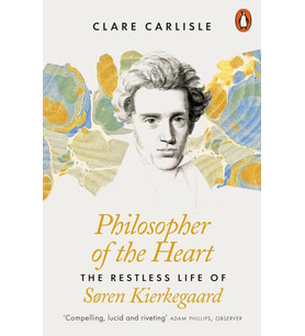 Philosopher Of The Heart: The Restless Life Of Søren Kierkegaard: The Restless Life Of Soren Kierkeg (Krem)