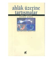 Ahlak Üzerine Tartışmalar