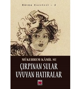 Çırpınan Sular Uyuyan Hatıralar