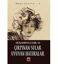 Çırpınan Sular Uyuyan Hatıralar