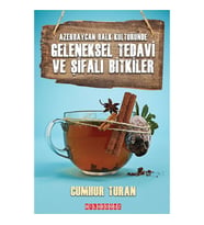 AZERBAYCAN HALK KÜLTÜRÜNDE GELENEKSEL TEDAVİ VE ŞİFALI BİTKİLER