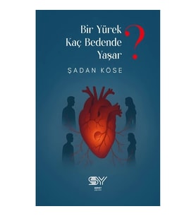 Bir Yürek Kaç Bedednde Yaşar?