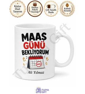 Maaş Günü Bekliyorum Yazılı Komik Baskılı Kupa Bardak Esprili Hediye