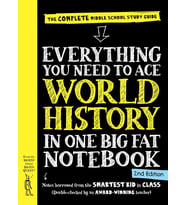 Everything You Need To Ace World History In One Big Fat Notebook, 2Nd Edition: The Complete Middle S