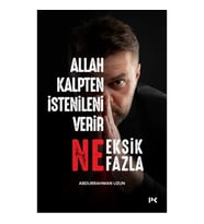 Allah Kalpten İstenileni Verir Ne Eksik Ne Fazla