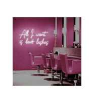 All I want is love lashes Yazılı Neon Tabela