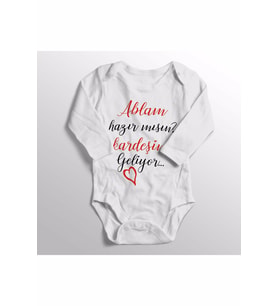 Ablam Hazır Mısın Kardeşin Geliyor Baskılı Bebek Zıbını