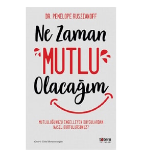 Ne Zaman Mutlu Olacağım