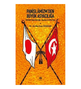 Panislamizm'den Büyük Asyacılığa