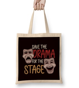 Save Drama For Stage Theatre Acting Drama Actor Actress Bez Çanta Uzun Saplı