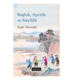 Boşluk, Aşırılık ve Keyfilik