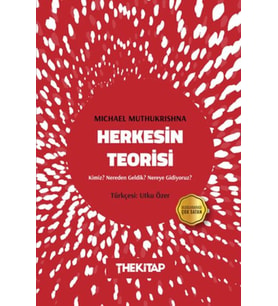 Herkesin Teorisi: Kimiz? Nereden Geldik? Nereye Gidiyoruz?