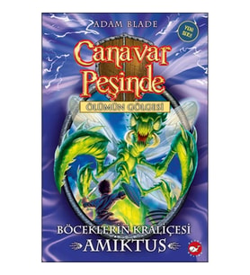 Canavar Peşinde 30 - Böceklerin Kraliçesi Amiktus